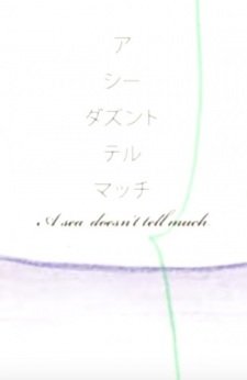 A Sea Doesn't Tell Much